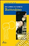 Battesimo. Per capire il sacramento libro di Mick Lawrence E.