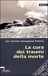 La cura dei traumi della morte libro