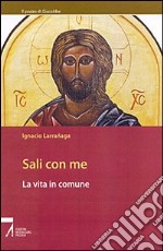 Sali con me. La vita in comune