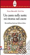 Un canto nella notte mi ritorna nel cuore. Ritornelli meditativi per la lectio divina libro