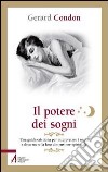 Il potere dei sogni. Una guida cristiana per interpretare i sogni e discernere la loro dimensione spirituale libro