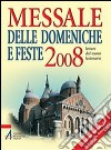 Messale delle domeniche e feste 2008 libro