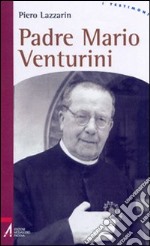 Padre Mario Venturini libro