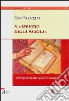 Il «servizio della parola». Dall'esperienza alla riflessione teologica libro di Falavegna Ezio