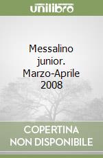 Messalino junior. Marzo-Aprile 2008 libro