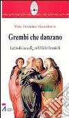 Grembi che danzano. Lectio divina su figure bibliche femminili libro