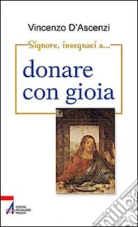 Signore, insegnaci a donare con gioia libro