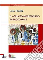 Il «gruppo ministeriale» parrochiale