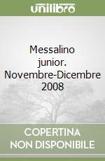 Messalino junior. Novembre-Dicembre 2008 libro