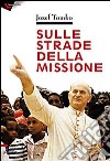 Sulle strade della missione libro