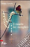 Il rosario dei «semplici» libro