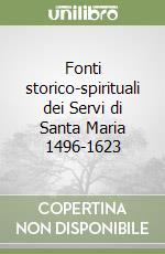 Fonti storico-spirituali dei Servi di Santa Maria 1496-1623 (2) libro