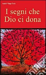 I segni che Dio ci dona libro