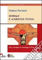 Morale e «Christus Totus». Etica, cristologia ed ecclesiologia in Émile Mersch