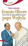 Ernesto Olivero racconta la sua amicizia con papa Wojtyla libro