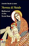 Novena di Natale. Meditazioni di don Oreste Benzi libro