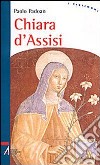 Chiara d'Assisi libro di Padoan Paolo