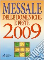 Messale delle domeniche e feste 2009 libro