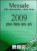 Messale delle domeniche e delle feste 2009 libro