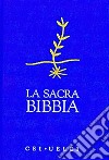 La sacra Bibbia libro di Conferenza episcopale italiana (cur.) UELCI (cur.)