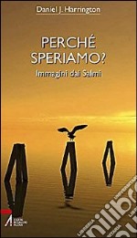 Perché speriamo? Immagini dai salmi libro