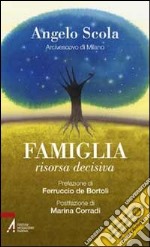 Famiglia, risorsa decisiva libro