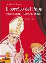 Il sorriso del Papa. Albino Luciani. Giovanni Paolo I libro