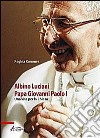 Albino Luciani Papa Giovanni Paolo I. Una vita per la chiesa libro di Kummer Regina