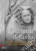 La giustizia della vita. Lettura esegetico-ermeneutica del Vangelo secondo Matteo libro