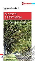 Maestri e testimoni. Profili filosofico-teologici del '900 libro