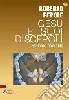 Gesù e i suoi discepoli. Educare con stile libro