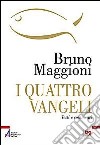 I quattro Vangeli. Nuovo testo CEI e commenti libro