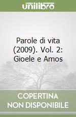 Parole di vita (2009). Vol. 2: Gioele e Amos libro