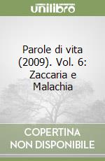 Parole di vita (2009). Vol. 6: Zaccaria e Malachia libro