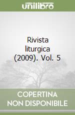 Rivista liturgica (2009). Vol. 5 libro