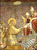 San Francesco, francescanesimo e francescani libro