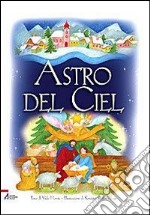 Astro del ciel. Ediz. illustrata libro