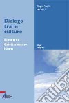 Dialogo tra le culture. Ebraismo, Cristianesimo, Islam libro