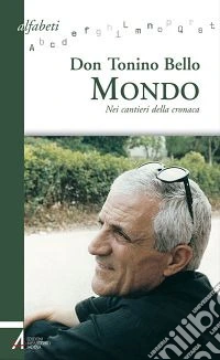 Mondo. Nei cantieri della cronaca