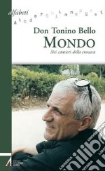 Mondo. Nei cantieri della cronaca libro