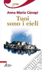 Tuoi sono i cieli libro