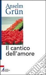 Il cantico dell'amore libro