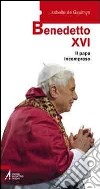 Benedetto XVI. Il papa incompreso libro