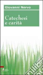 Catechesi e carità libro