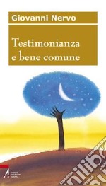 Testimonianza e bene comune libro