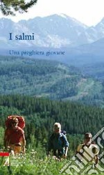 I salmi. Una preghiera giovane libro