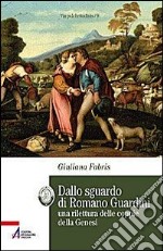 Dallo sguardo di Romano Guardini. una rilettura delle coppie della Genesi libro