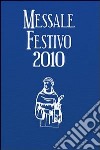 Messalino festivo 2010. Ediz. speciale libro