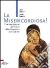 La Misericordiosa! Contemplazione dell'icona della tenerezza di Vlamidimir libro