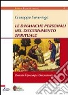 Le dinamiche personali nel discernimento spirituale. Elementi di psicologia della pastorale libro